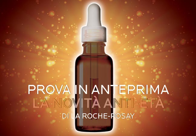 prova in anteprima la crema anti-età la roche posay
